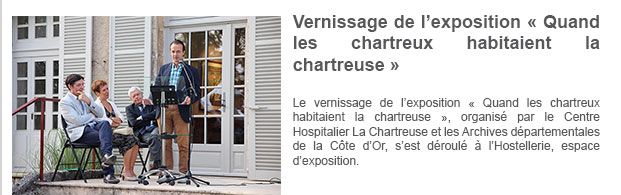 Vernissage de l’exposition « Quand les chartreux habitaient la chartreuse »