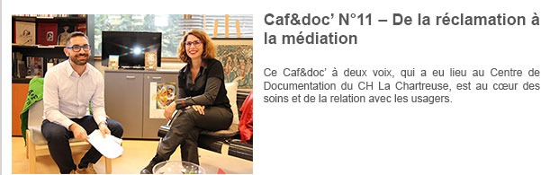 Caf&doc’ N°11 – De la réclamation à la médiation