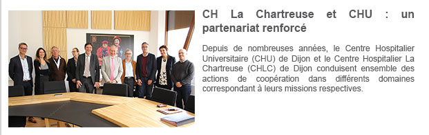 CH La Chartreuse et CHU : un partenariat renforcé