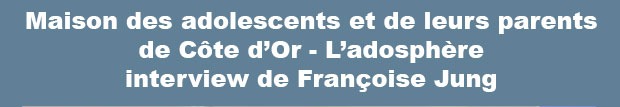 L’adosphère : interview de Françoise Jung