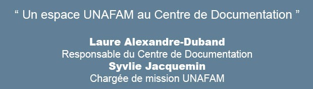 L'espace UNAFAM au Centre de Documentation