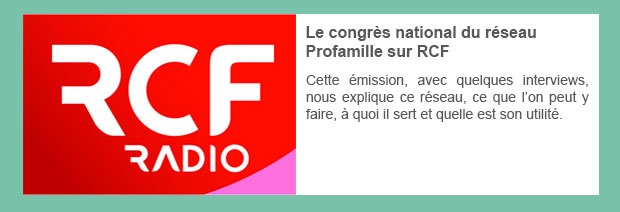 Le congrès national du réseau Profamille sur RCF