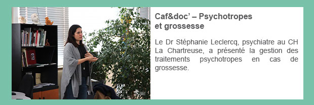 Caf&doc’ – Psychotropes et grossesse 