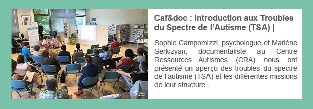 Caf&doc : Introduction aux Troubles du Spectre de l’Autisme (TSA)